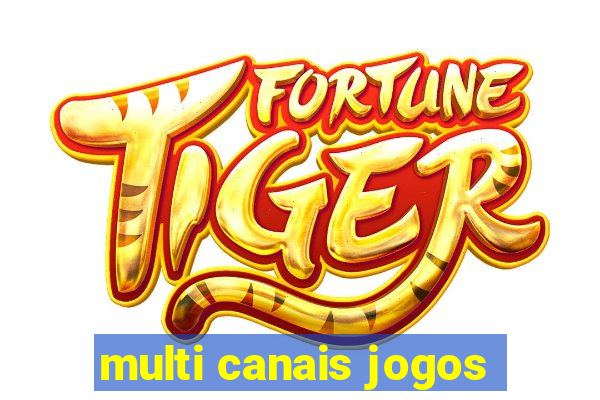 multi canais jogos